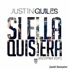 Si Ella Quisiera (Kizomba Edit) - Santi Barreiro ft. Justin Quiles