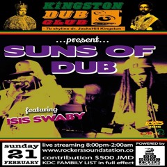 Kingston Dub Club - Suns of Dub x Isis Swaby x Rockers Soundstation 2.21.2016