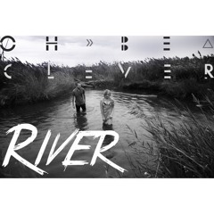 Oh, Be Clever - River