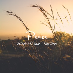 Peace ( MDuke x K-Swan )
