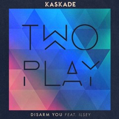 Kaskade  Disarm You (TwoPlay Remix)