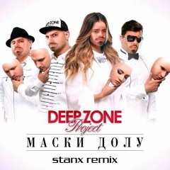 Deep Zone - Maski dolu (Stanx Remix) FREE DOWNLOAD IN THE BUY BUTTON