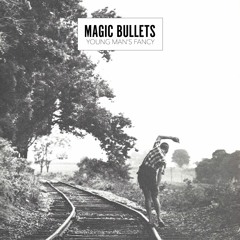Magic Bullets // Able Bodies