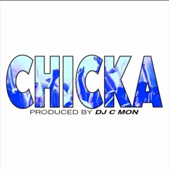 CHICKA (OFFICIAL) ***OUT NOW***