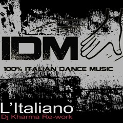 IDM - L'Italiano ( Dj Kharma Re-Work) Extended Mix