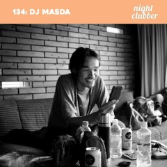Dj Masda, Nightclubber Podcast 134