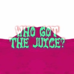 SaavagePee x RozayTheDon x BandUp Nu x COOLASS - Who Got The Juice ?