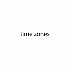 Time Zones ft. Trix Enigma