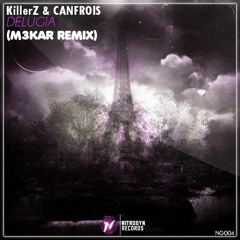 KillerZ & CANFROIS - Delugia (M3KAR Remix)*2ND PLACE*