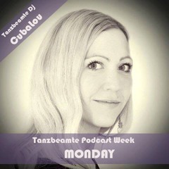 Tanzbeamte! Exclusive Podcast Week (Monday) by CubaLou ✨ "The Story of that Guy"  LIVE recorded