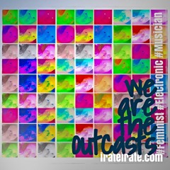 We Are The Outcasts by iRate (Feminist Electronic Musician)