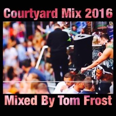 The Fibre Courtyard Party Mix 2016 (Follow Me)