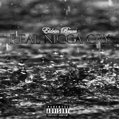 REAL NIGGA CRY (Prod. By Dope Boi Beatz)
