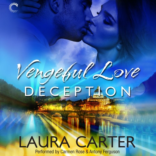 Stream VENGEFUL LOVE: DECEPTION by Laura Carter by HarperAudio US ...