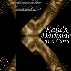 Kalu's - Darkside | 01.03.2016 [Live Set]