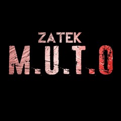 Zatek - M.U.T.O (Original Mix)