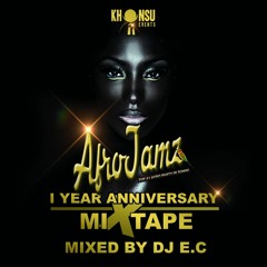 AFROJAMZ 1 YEAR ANNIVERSARY MIXTAPE MIXED BY DJ E.C
