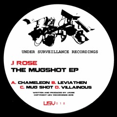 USV018 - J Rose- The Mug Shot EP (OUT NOW)