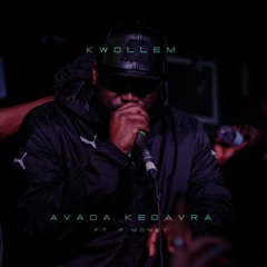 KwolleM - Avada Kedavra ft. P Money