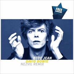 David Bowie - Blue Jean (Nezvil Remix) III Free Download III