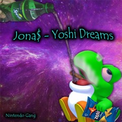 JONA$ - Yoshi Dreams (Prod. by preme)