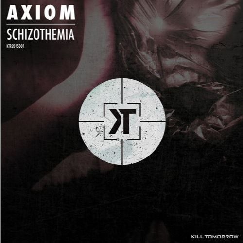 Axiom - Schizothemia [AlexRice Remix] - Kill Tomorrow