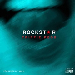 Trippie Redd - Rockstar (Prod. by 808-H)