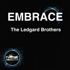 Embrace (Original Mix) - The Ledgard Brothers (CLICK BUY TO FREE DOWNLOAD)