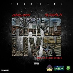 BangMan X RedBack- Hard Livin (SmokeRd2)