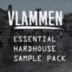 VLAMMEN ESSENTIAL HARDHOUSE SAMPLE PACK (DEMO) *BUY4FREEDL*