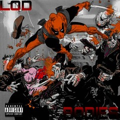 Bodies(LOD)(Prod By. IvanBased of BE$Gang)