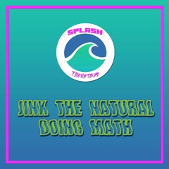 JINX THE NATURAL - DOING MATH (Prod. SNAPBACK)