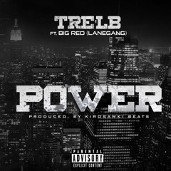 Power Ft. Big Red (LaneGang)