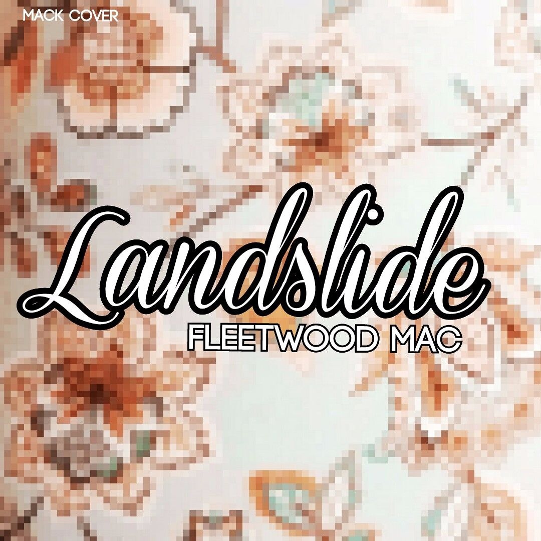 Stream Landslide - Fleetwood Mac (Cover) by M A C K (McClain D'Aoust