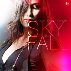 Sawa Kobayashi-Skyfall