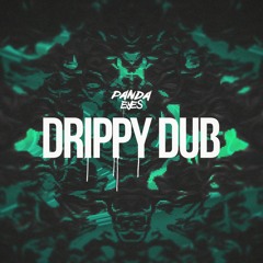 Panda Eyes - Drippy Dub