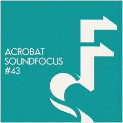 Acrobat | SoundFocus 043 | Oct 2015