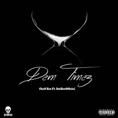CheffZoe Ft DatZoeOfficial - Dem Timez (Snippet)