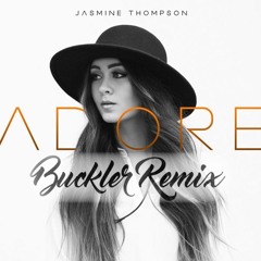 Jasmine Thompson - Adore (Buckler Remix)