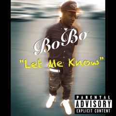 BoBo - Let Me Know