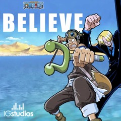 One Piece - Believe [Creo en Ti - Versión Completa] (Español Latino - IG Studios)