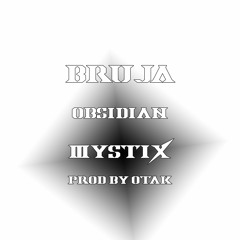 BRUJA- Obsidian