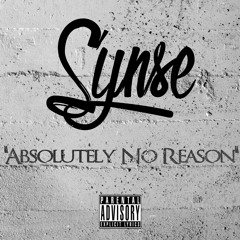 Absolutely No Reason