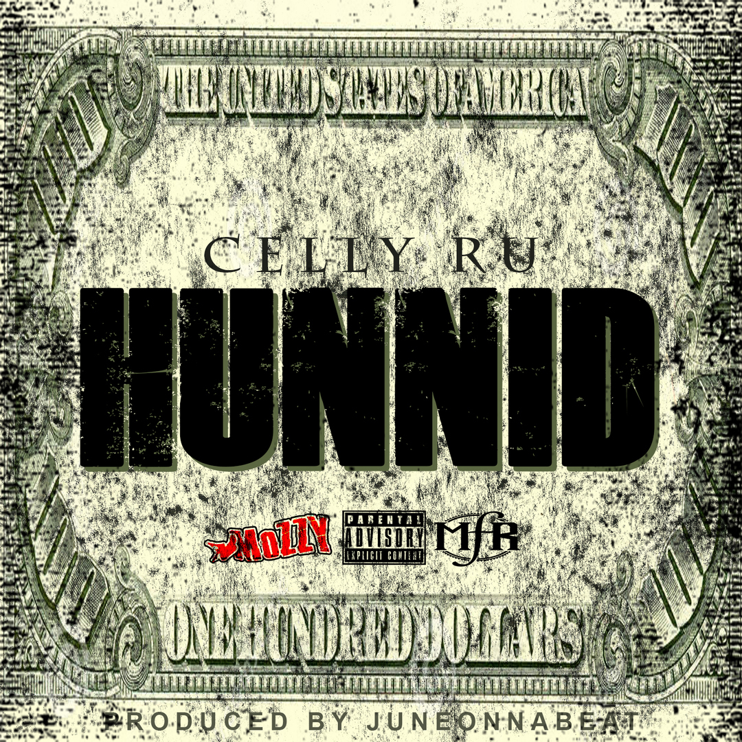 Celly Ru - Hunnid (Prod. JuneOnnaBeat) [Thizzler.com Exclusive]