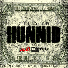 Celly Ru - Hunnid (Prod. JuneOnnaBeat) [Thizzler.com Exclusive]