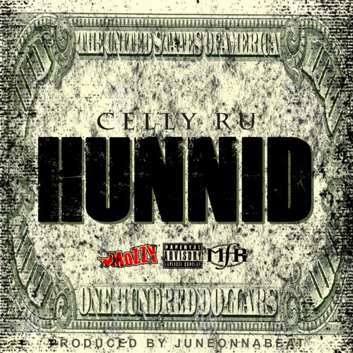 Celly Ru - Hunnid (Prod. JuneOnnaBeat) [Thizzler.com Exclusive]