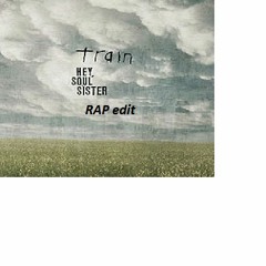 hey soul sister, train (gurglozz rap edit)