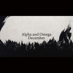 Incarnation / Alpha And Omega / Loving