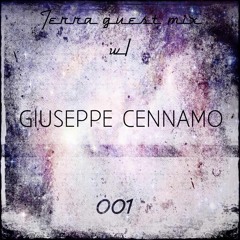 Terra Guest Mix w/ Giuseppe Cennamo ( IT ) Episode 001