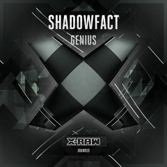 ShadowFact - Genius (#XRAW019)